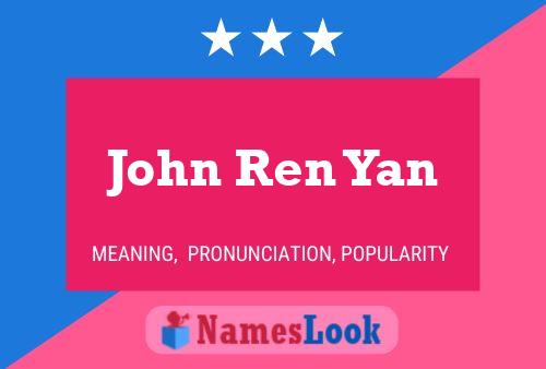 John Ren Yan Namensposter