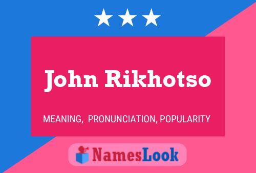 John Rikhotso Namensposter