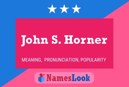 John S. Horner Namensposter