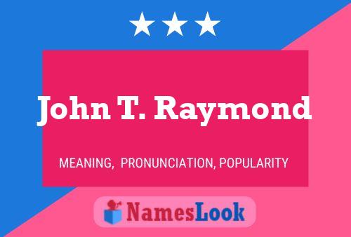 John T. Raymond Namensposter