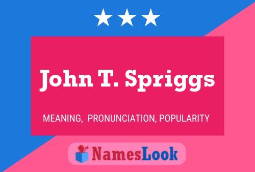 John T. Spriggs Namensposter