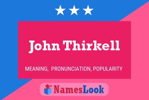 John Thirkell Namensposter