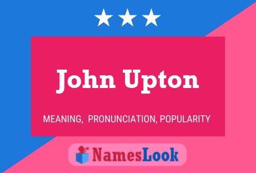 John Upton Namensposter