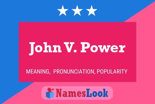 John V. Power Namensposter