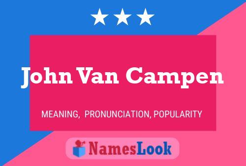 John Van Campen Namensposter