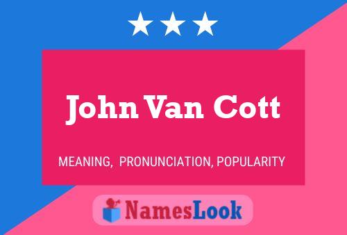 John Van Cott Namensposter