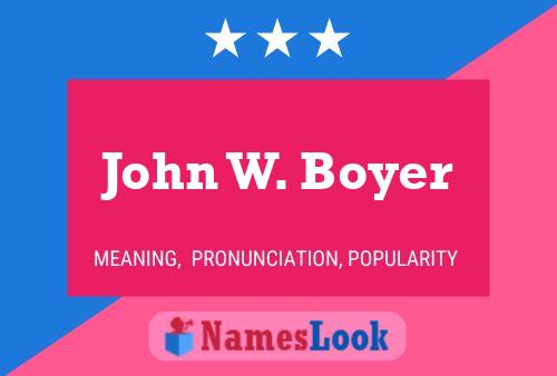 John W. Boyer Namensposter