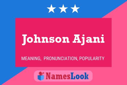 Johnson Ajani Namensposter