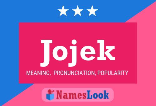 Jojek Namensposter