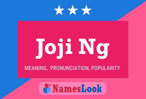 Joji Ng Namensposter