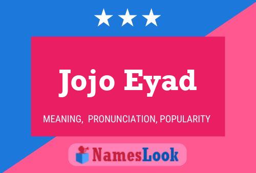 Jojo Eyad Namensposter