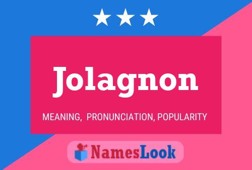 Jolagnon Namensposter