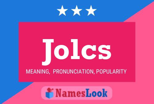 Jolcs Namensposter