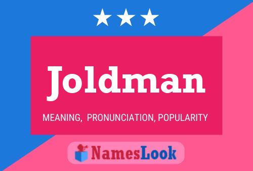 Joldman Namensposter