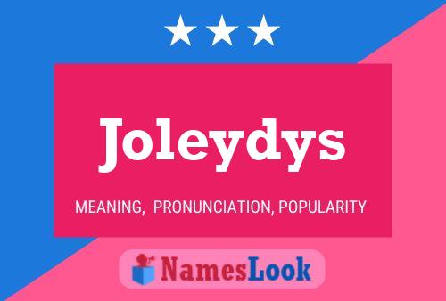 Joleydys Namensposter