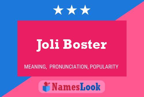 Joli Boster Namensposter