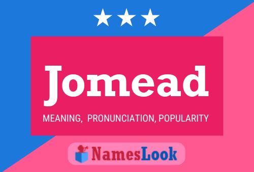 Jomead Namensposter