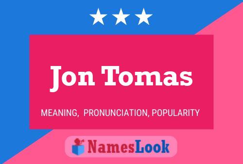 Jon Tomas Namensposter