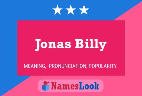 Jonas Billy Namensposter