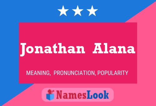 Jonathan  Alana Namensposter