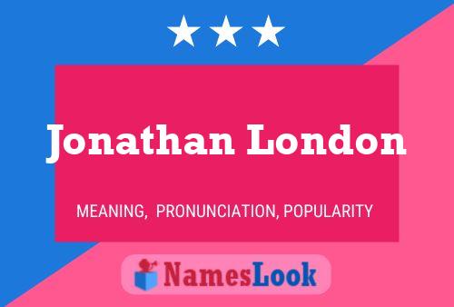 Jonathan London Namensposter