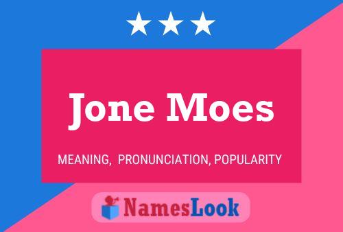 Jone Moes Namensposter