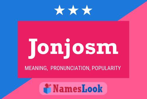 Jonjosm Namensposter