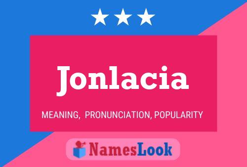 Jonlacia Namensposter