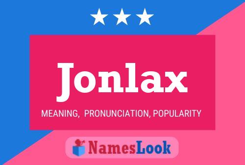 Jonlax Namensposter