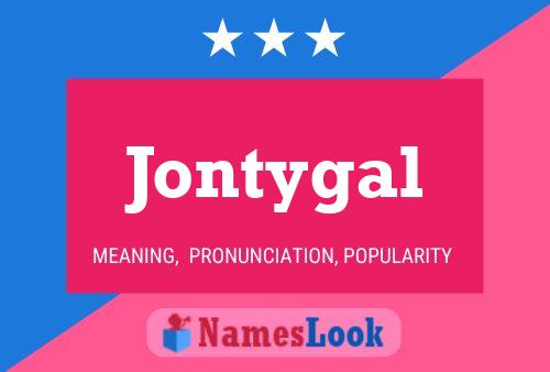 Jontygal Namensposter