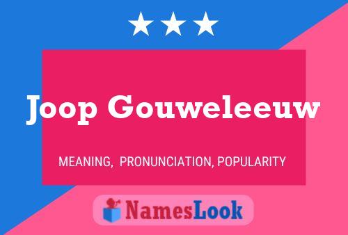 Joop Gouweleeuw Namensposter