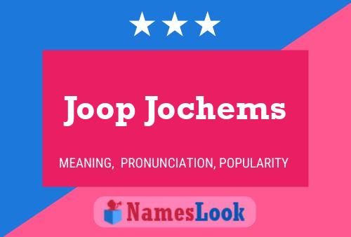 Joop Jochems Namensposter