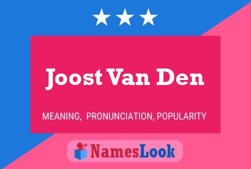 Joost Van Den Namensposter