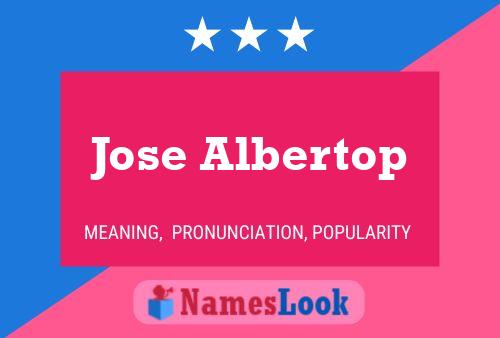 Jose Albertop Namensposter