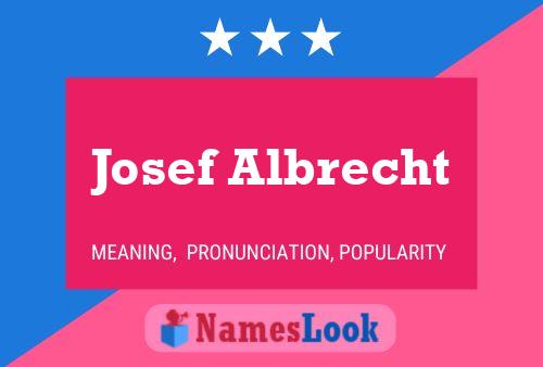 Josef Albrecht Namensposter