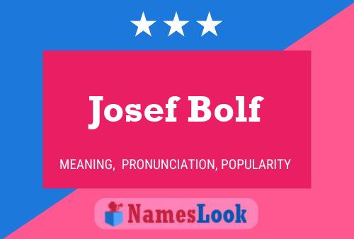 Josef Bolf Namensposter