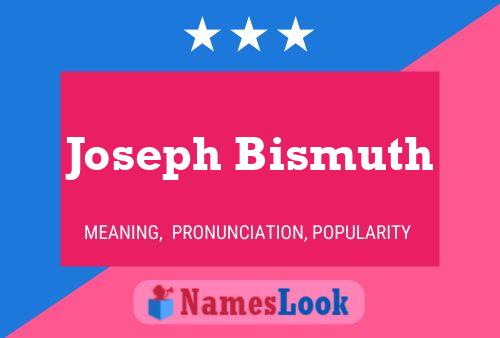 Joseph Bismuth Namensposter