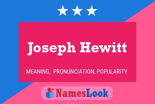 Joseph Hewitt Namensposter