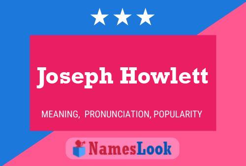 Joseph Howlett Namensposter