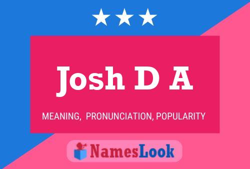 Josh D A Namensposter