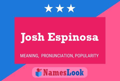 Josh Espinosa Namensposter