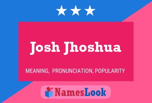 Josh Jhoshua Namensposter