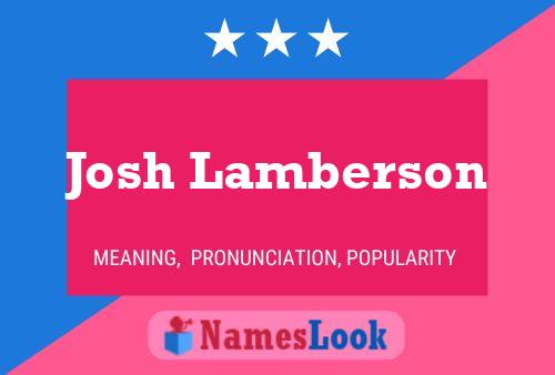 Josh Lamberson Namensposter