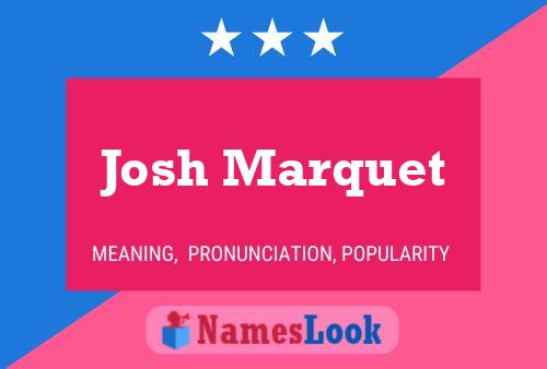 Josh Marquet Namensposter