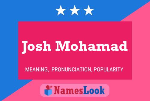 Josh Mohamad Namensposter