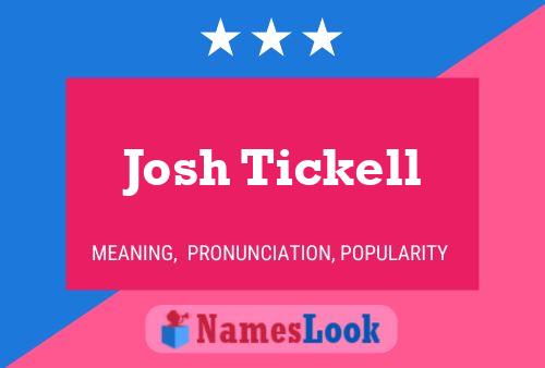 Josh Tickell Namensposter