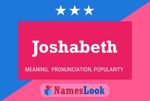 Joshabeth Namensposter