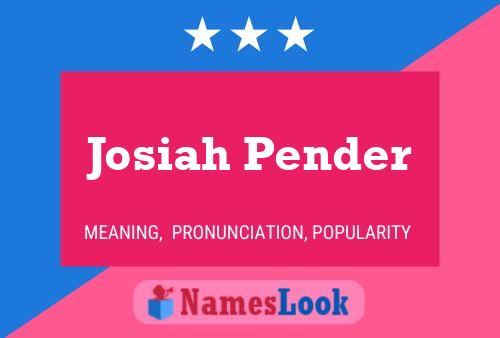 Josiah Pender Namensposter