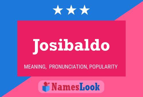 Josibaldo Namensposter