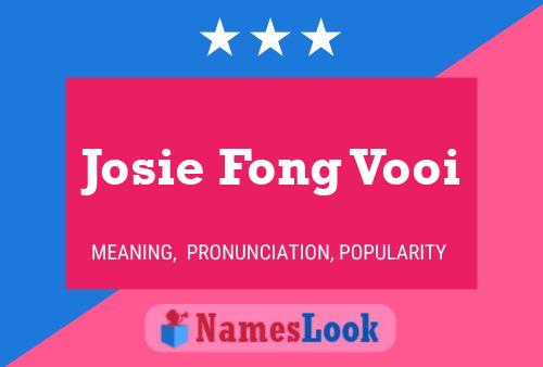 Josie Fong Vooi Namensposter